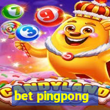 bet pingpong